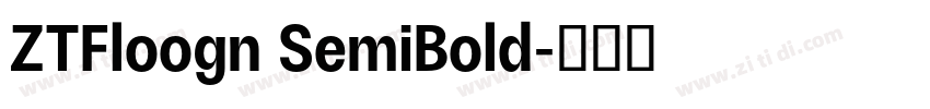 ZTFloogn SemiBold字体转换